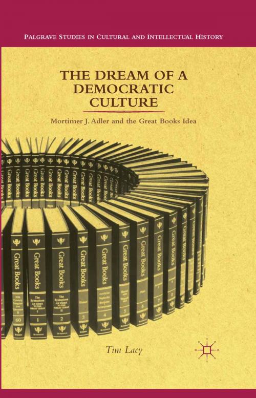 Cover of the book The Dream of a Democratic Culture by T. Lacy, Palgrave Macmillan US