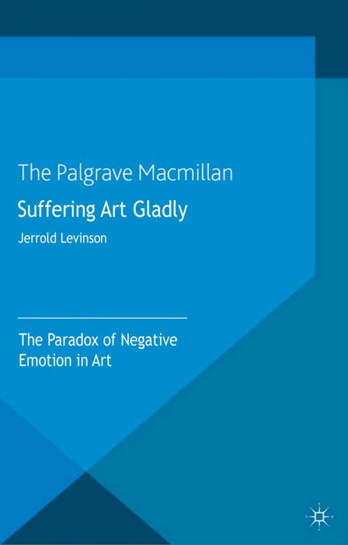 Cover of the book Suffering Art Gladly by Jerrold Levinson, Palgrave Macmillan UK