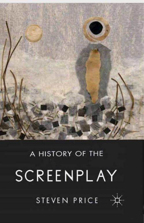 Cover of the book A History of the Screenplay by S. Price, Palgrave Macmillan UK
