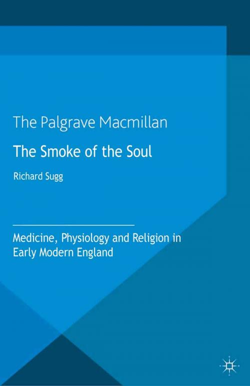 Cover of the book The Smoke of the Soul by R. Sugg, Palgrave Macmillan UK