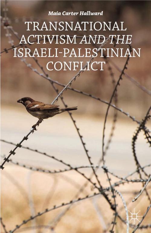 Cover of the book Transnational Activism and the Israeli-Palestinian Conflict by M. Hallward, Palgrave Macmillan US