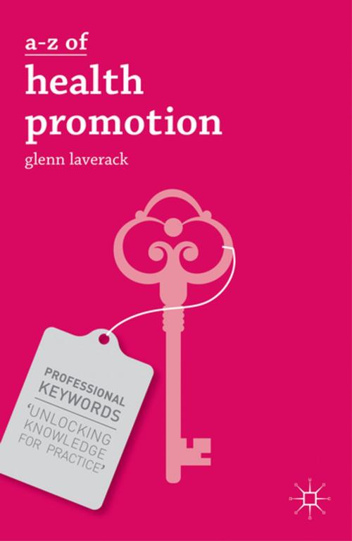 Cover of the book A-Z of Health Promotion by Glenn Laverack, Palgrave Macmillan