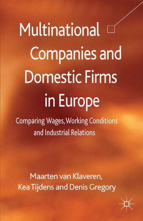 Cover of the book Multinational Companies and Domestic Firms in Europe by K. Tijdens, D. Gregory, Maarten van Klaveren, Palgrave Macmillan UK