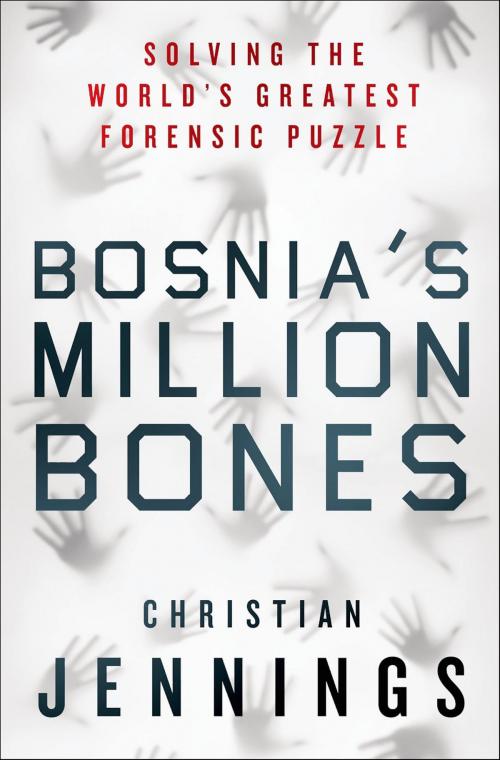 Cover of the book Bosnia's Million Bones by Christian Jennings, St. Martin's Press