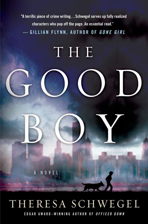 Cover of the book The Good Boy by Theresa Schwegel, St. Martin's Press