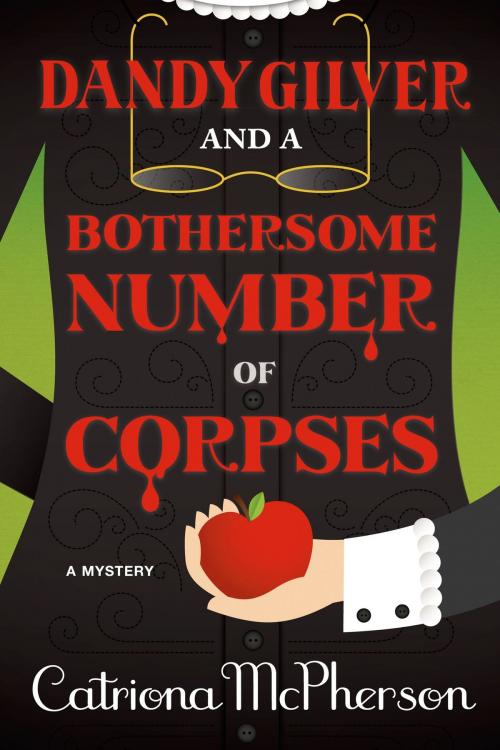 Cover of the book Dandy Gilver and a Bothersome Number of Corpses by Catriona McPherson, St. Martin's Press