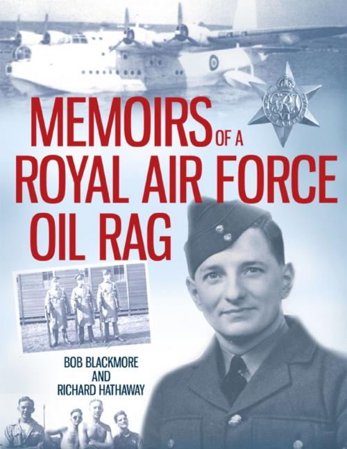 Cover of the book Memoirs of a Royal Air Force Oil Rag by Bob Blackmore, Lulu.com