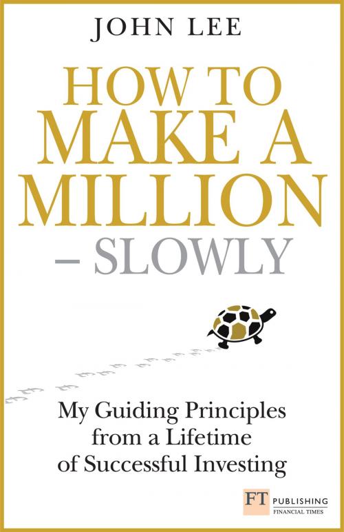Cover of the book How to Make a Million ??? Slowly by John Lee, Pearson Education Limited