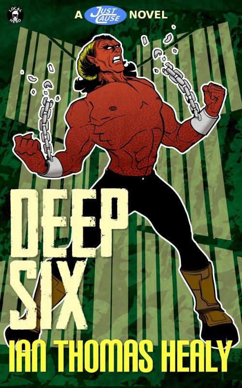 Cover of the book Deep Six by Ian Thomas Healy, Local Hero Press, LLC