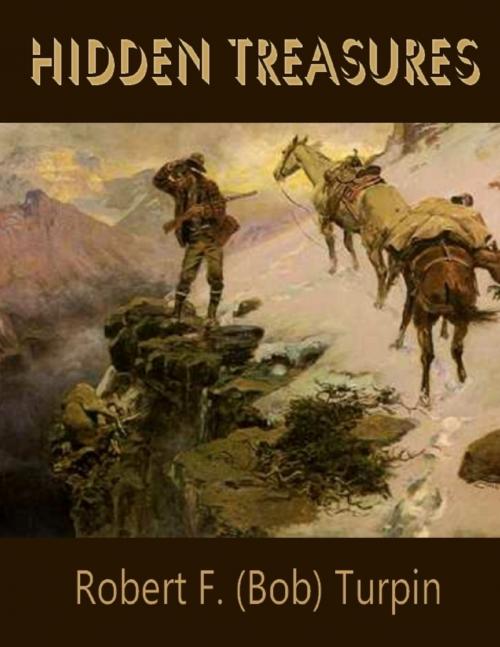 Cover of the book Hidden Treasures by Robert F. (Bob) Turpin, Lulu.com
