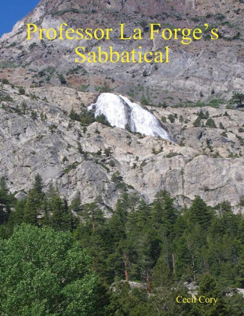 Cover of the book Professor La Forge’s Sabbatical by Cecil Cory, Lulu.com