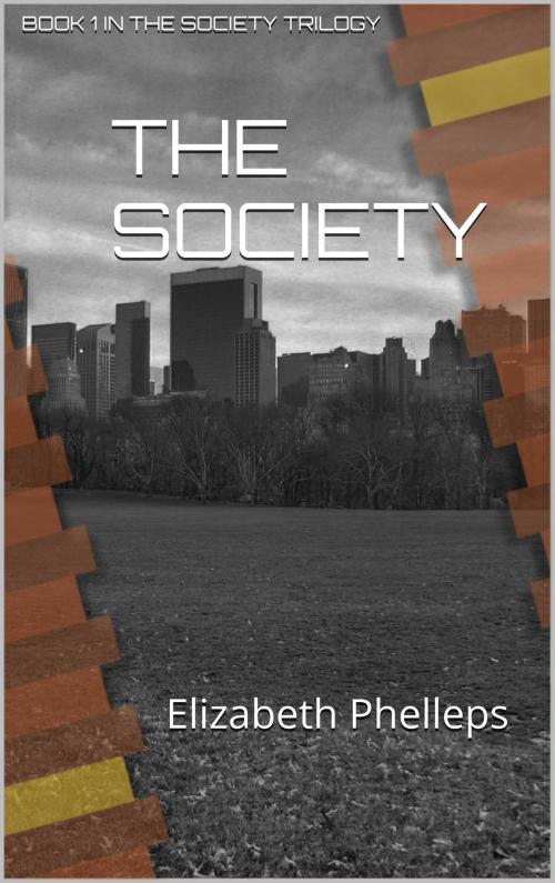 Cover of the book The Society by Elizabeth Phelleps, Elizabeth Phelleps