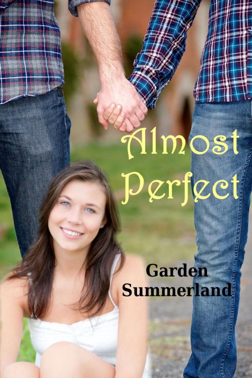 Cover of the book Almost Perfect by Garden Summerland, Garden Summerland