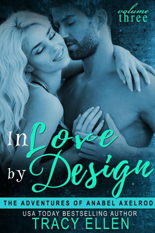 Cover of the book In Love by Design by Tracy Ellen, Tracy Ellen