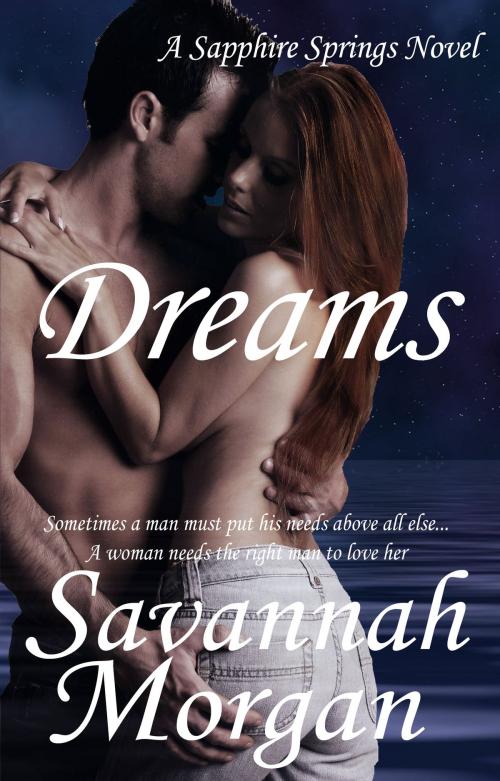 Cover of the book Dreams: A Sapphire Springs Novel, Book 1 by Savannah Morgan, Savannah Morgan