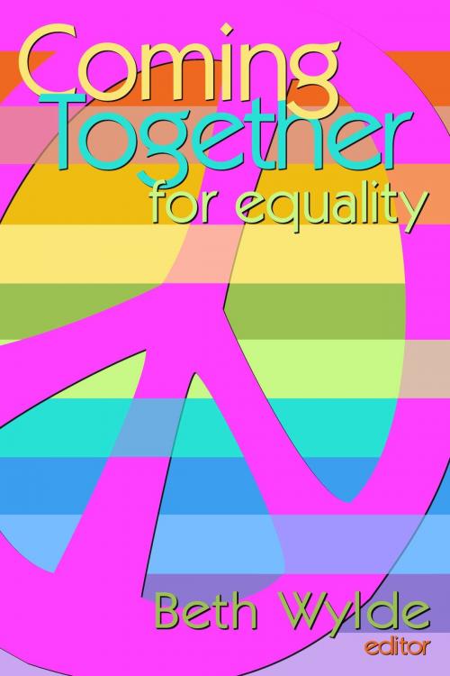 Cover of the book Coming Together: For Equality by Beth Wylde, Coming Together
