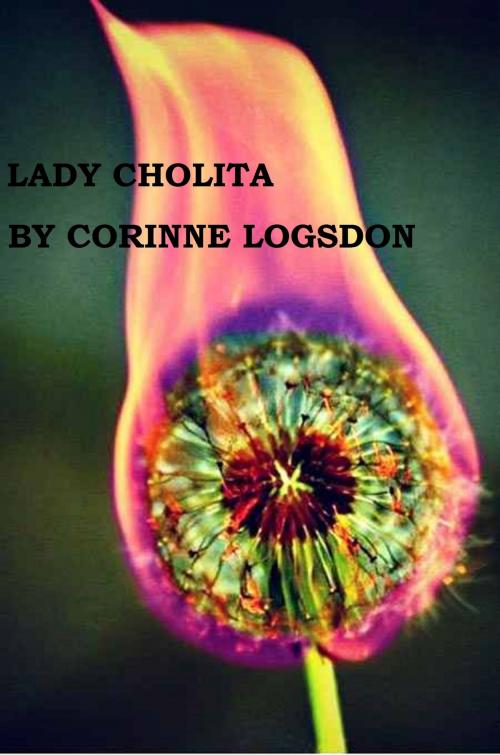 Cover of the book Lady Cholita by Corinne Logsdon, Corinne Logsdon