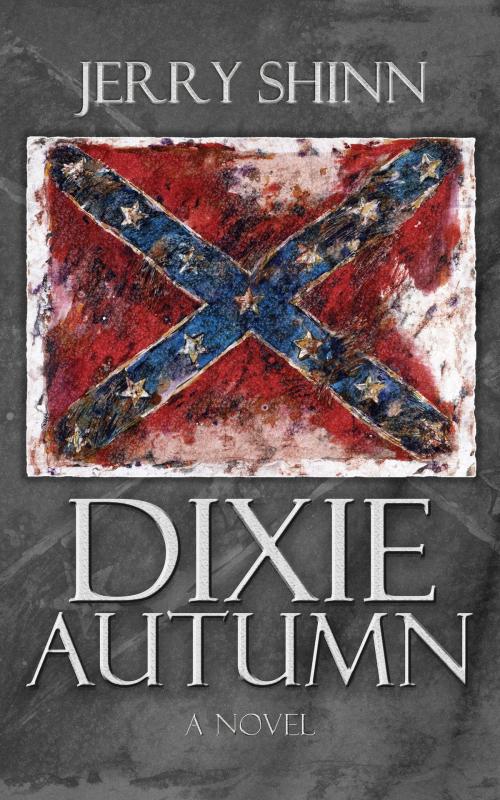 Cover of the book Dixie Autumn by Jerry Shinn, Jerry Shinn