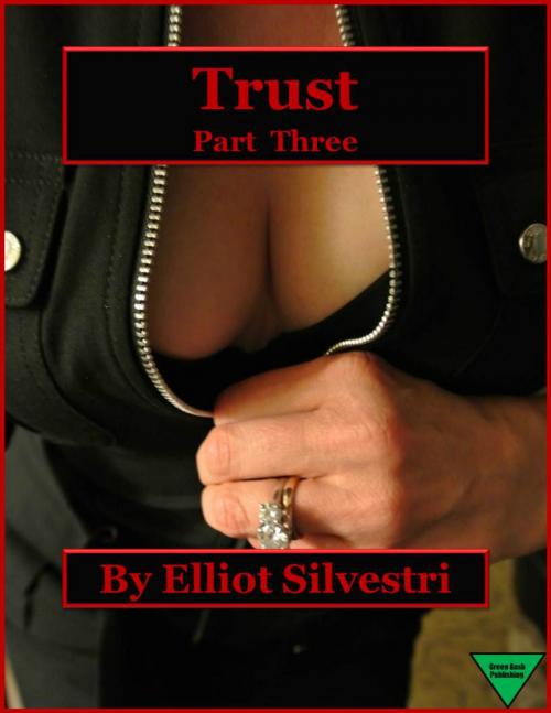 Cover of the book Trust (Part Three) by Elliot Silvestri, Elliot Silvestri