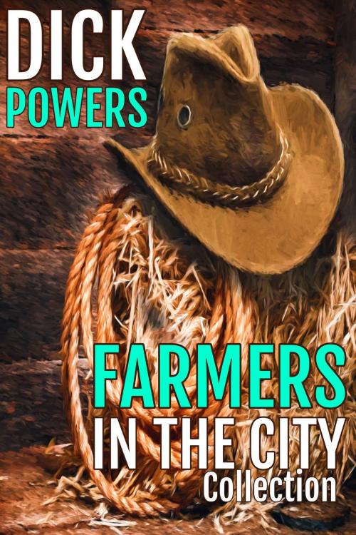Cover of the book Farmers In The City Collection by Dick Powers, Lunatic Ink Publishing