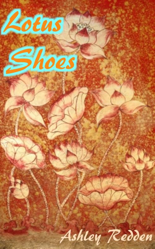 Cover of the book Lotus Shoes by Ashley Redden, Ashley Redden