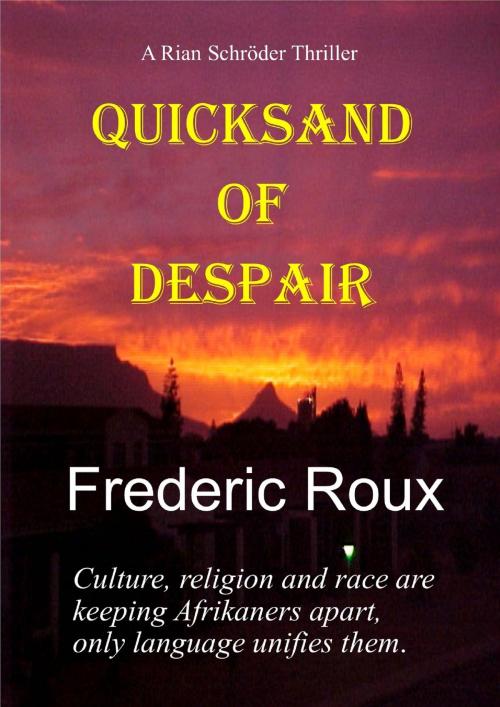 Cover of the book Quicksand of Despair by Frederic Roux, Frederic Roux