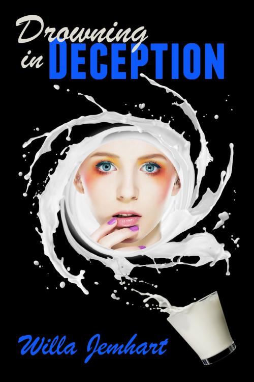 Cover of the book Drowning in Deception by Willa Jemhart, Willa Jemhart