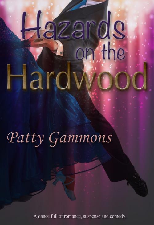Cover of the book Hazards on the Hardwood by Patty A. Gammons, Patty A. Gammons