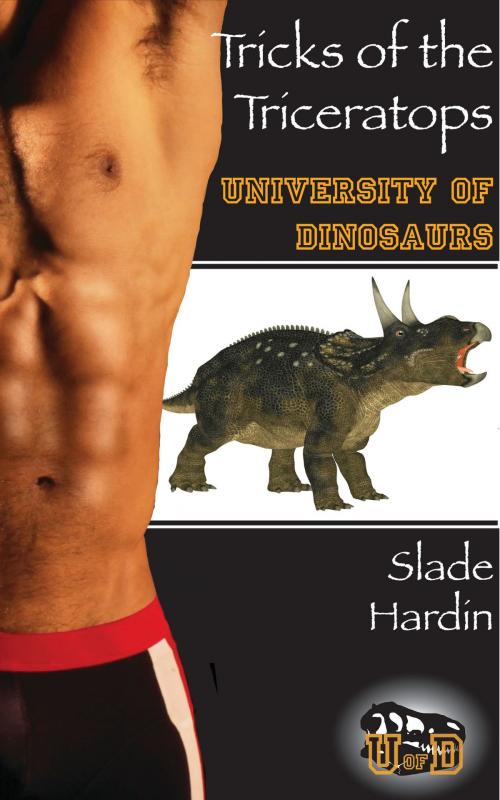 Cover of the book Tricks Of The Triceratops by Slade Hardin, 5 Alarm Books