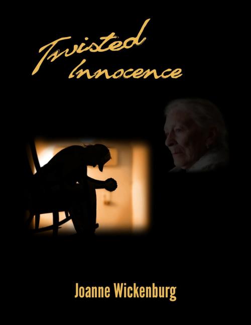 Cover of the book Twisted Innocence by Joanne Wickenburg, Joanne Wickenburg