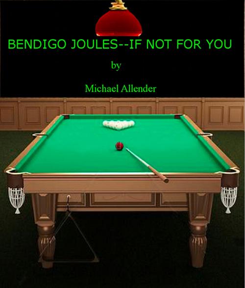 Cover of the book Bendio Joules: If Not For You by Michael Allender, Michael Allender