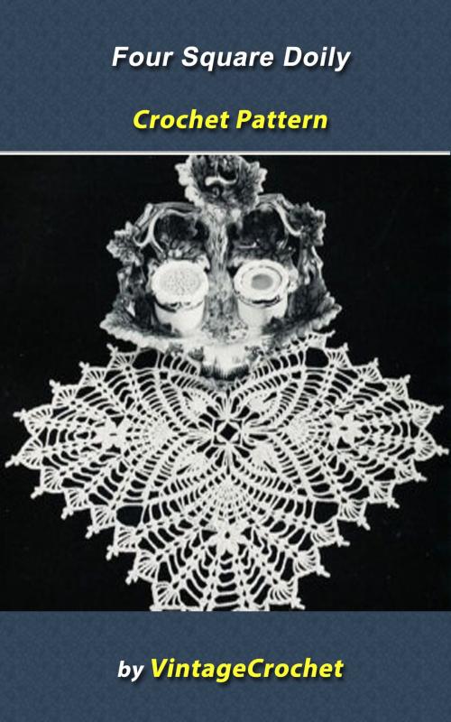 Cover of the book Four Square Doily Vintage Crochet Pattern by Vintage Crochet, Vintage Crochet