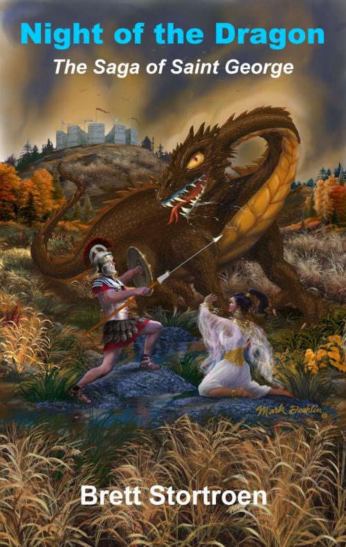 Cover of the book Night of the Dragon: The Saga of Saint George by Brett Stortroen, Brett Stortroen