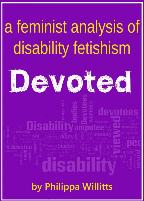 Cover of the book Devoted: A Feminist Analysis of Disability Fetishism by Philippa Willitts, Outspoken Books