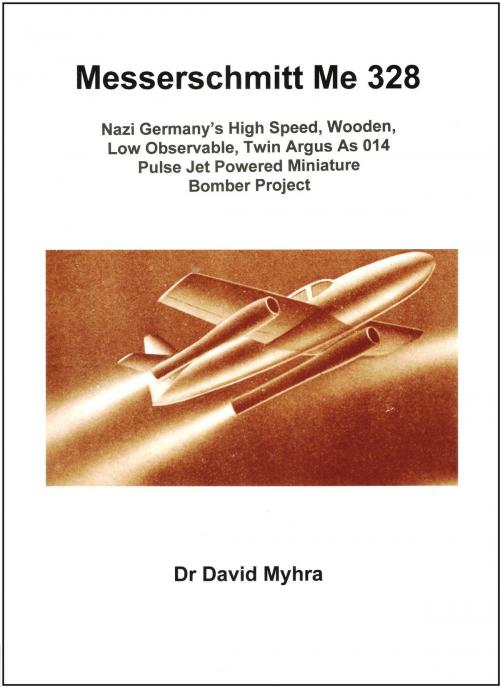 Cover of the book Messerschmidt Me 328 by David Myhra, David Myhra