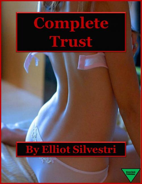 Cover of the book Complete Trust by Elliot Silvestri, Elliot Silvestri