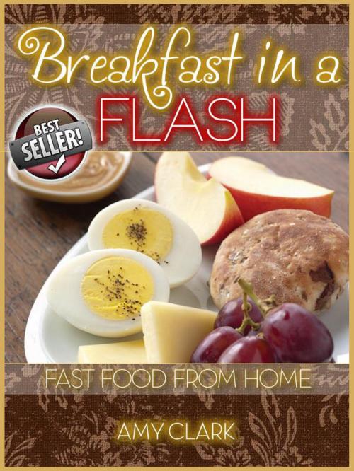 Cover of the book Breakfast in a Flash by Amy Clark, Life Changer Press