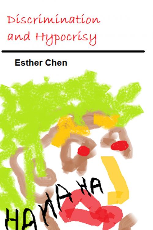 Cover of the book Discrimination And Hypocrisy by Esther Chen, Esther Chen