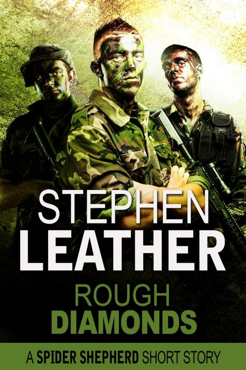 Cover of the book Rough Diamonds (A Spider Shepherd Short Story) by Stephen Leather, Stephen Leather