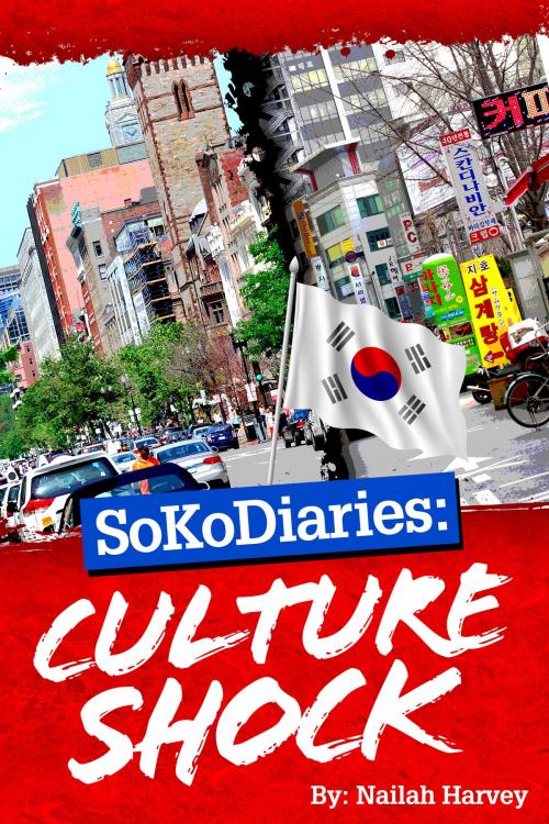 Cover of the book SoKoDiaries: Culture Shock (Vol.2) by Nailah Harvey, Nailah Harvey