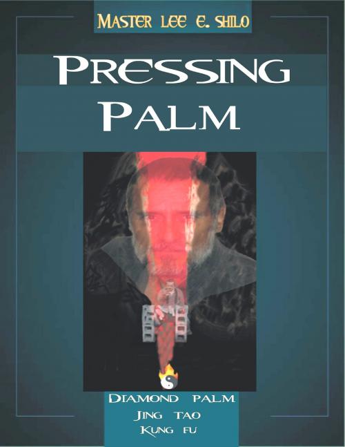 Cover of the book Pressing Palm by Lee E. Shilo, Lee E. Shilo