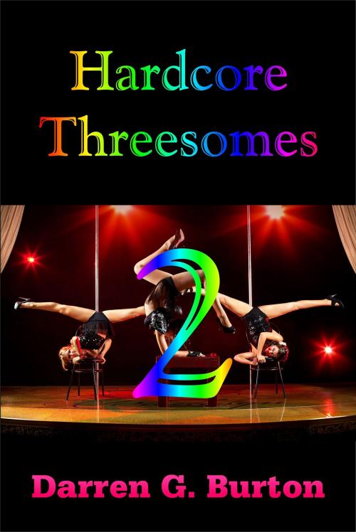 Cover of the book Hardcore Threesomes 2 by Darren G. Burton, Darren G. Burton