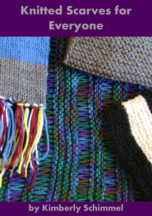 Cover of the book Knitted Scarves for Everyone by Kimberly Schimmel, Kimberly Schimmel