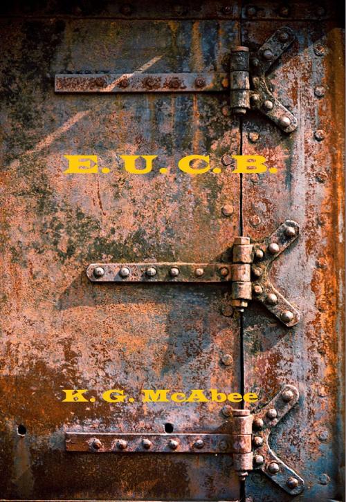 Cover of the book E. U. C. Bureau by K.G. McAbee, K.G. McAbee