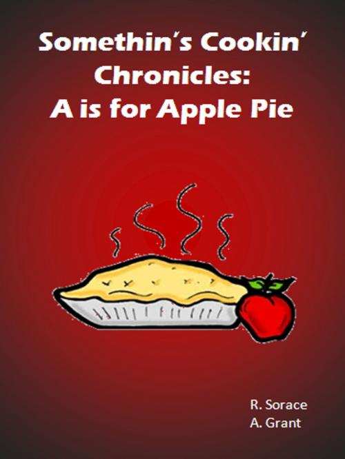 Cover of the book Somethin's Cookin' Chronicles: A is for Apple Pie by R.M. Sorace, R.M. Sorace