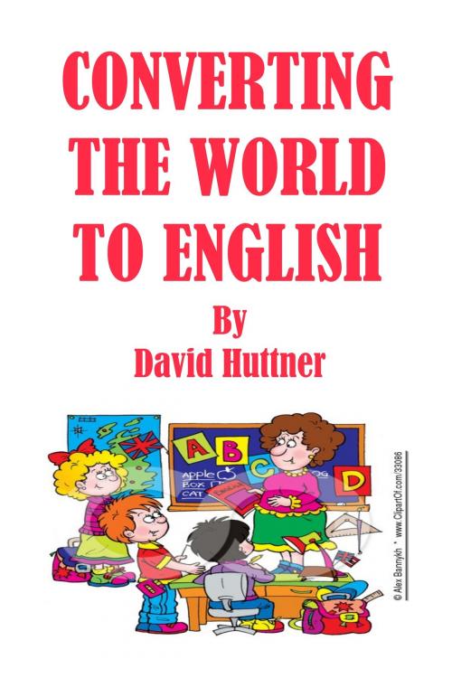 Cover of the book Converting the World to English by David Huttner, David Huttner