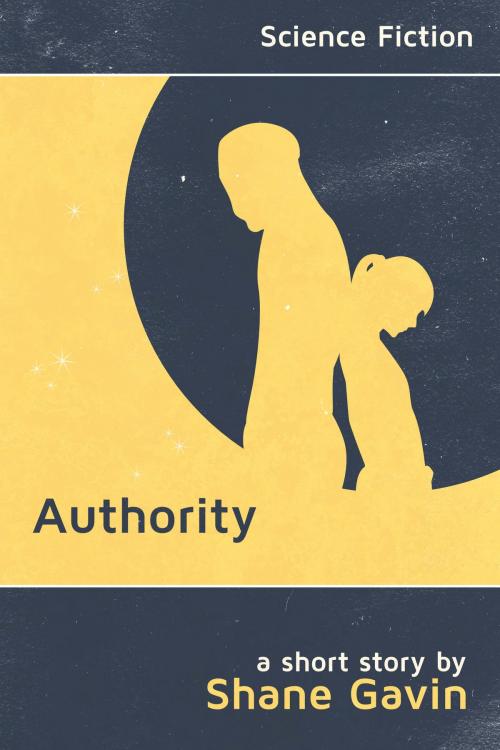 Cover of the book Authority by Shane Gavin, Shane Gavin