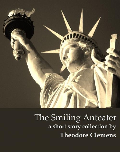 Cover of the book The Smiling Anteater by Theodore Clemens, Theodore Clemens