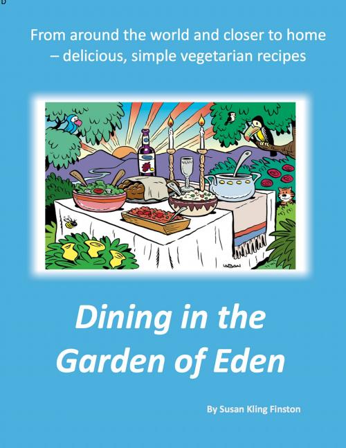 Cover of the book Dining in the Garden of Eden by Susan Kling Finston, Susan Kling Finston