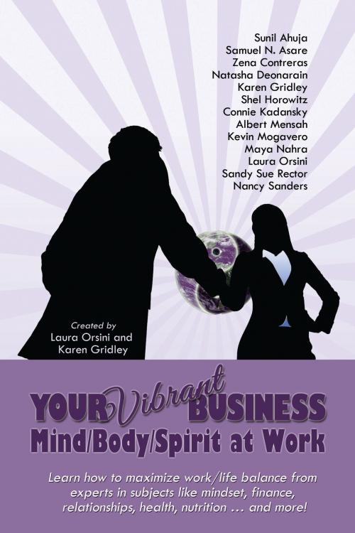 Cover of the book Your Vibrant Business: Mind/Body/Spirit at Work by Laura Orsini, Laura Orsini